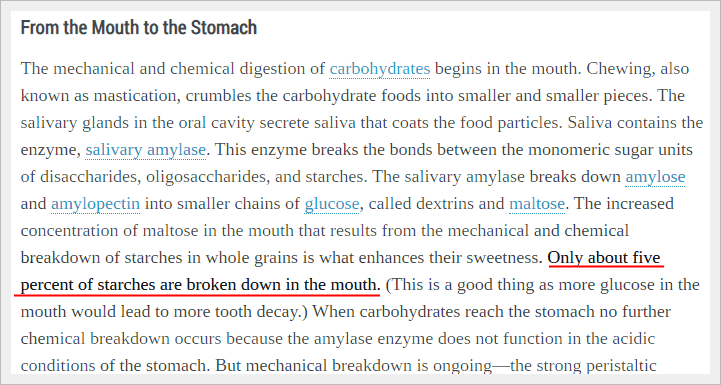 Only 5% of starches are broken in our mouth
